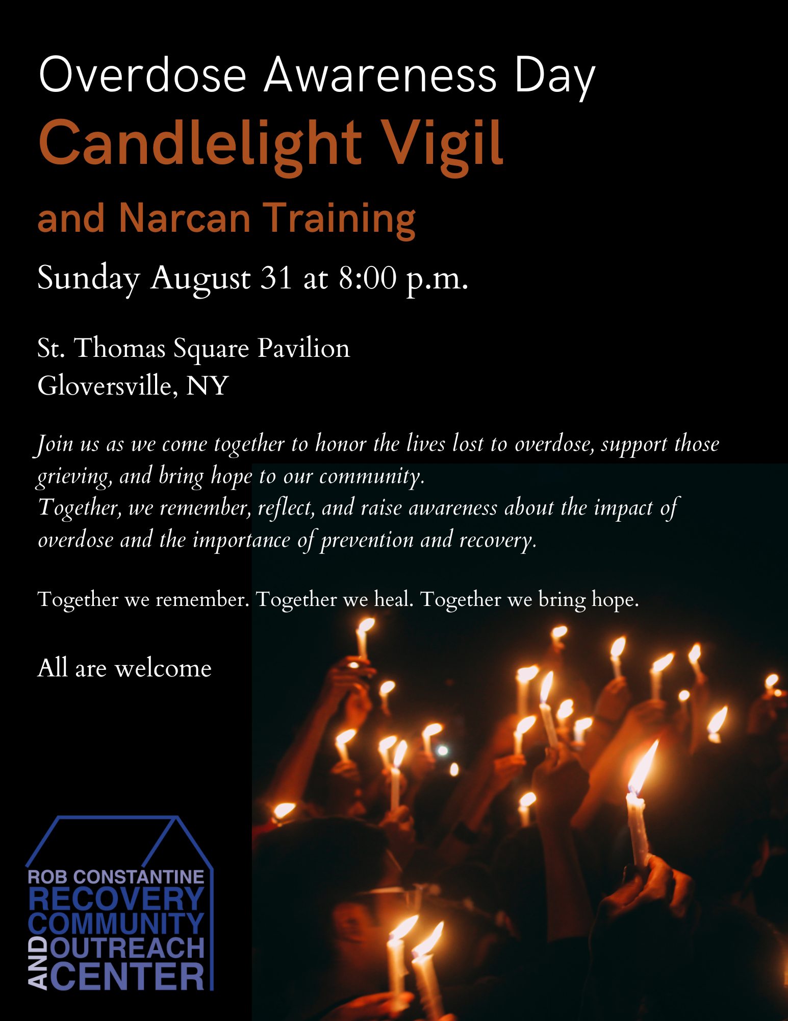 Overdose Awareness Day Candlelight Vigil and Narcan Training - Join us as we come together to honor the lives lost to overdose, support those grieving, and bring hope to our community. Together, we remember, reflect, and raise awareness about the impact of overdose and the importance of prevention and recovery. Together we remember. Together we heal. Together we bring hope. All are welcome.