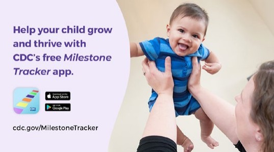 Help your child grow and thrive with CDC's free Milestone Tracker app.