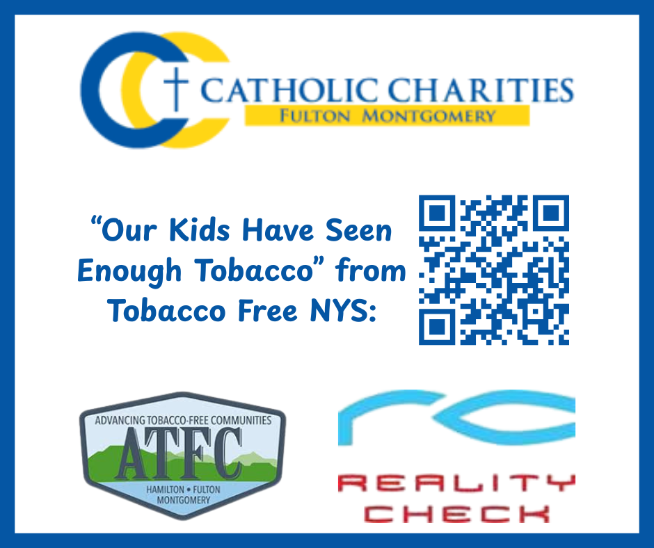 CATHOLC CHARITIES 'Our Kids Have Seen Enough Tobacco'