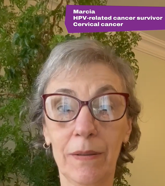 Woman in her 50's with the folowing text: Marcia. HPV-related cancer survivor. Cervical cancer.