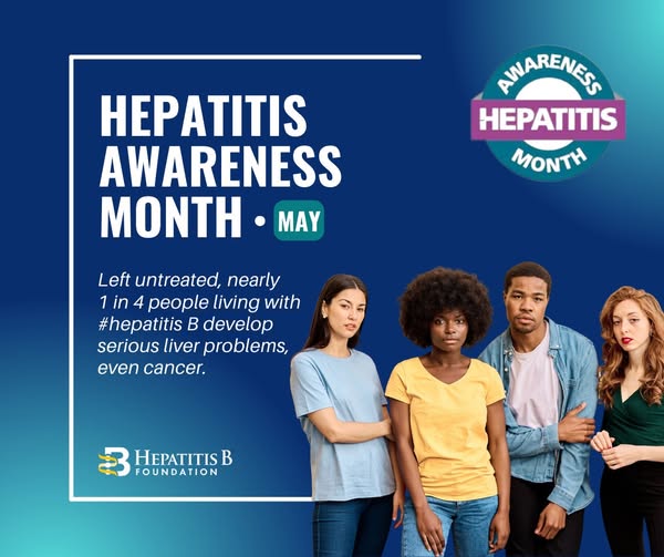 HEPATITIS AWARENESS MONTH • MAY. Left untreated, nearly 1 in 4 people living with #hepatitis B develop serious liver problems, even cancer.