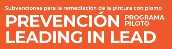 Subvenciones para la remediación de la pintura con plomo. PREVENCION LEADING IN LEAD. PROGRAMA PILOTO.