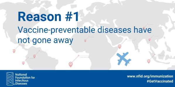 Vaccine-preventable diseases have not gone away.