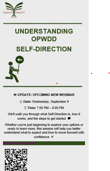 UPDATE: UPCOMING NEW WEBINAR, Date: Wednesday, September 9, Time: 7:00 PM - 8:00 PM, We'll walk you through what Self-Direction is, how it works, and the steps to get started. Whether you're just beginning to explore your options or ready to learn more, this session will help you better understand what to expect and how to move forward with confidence.