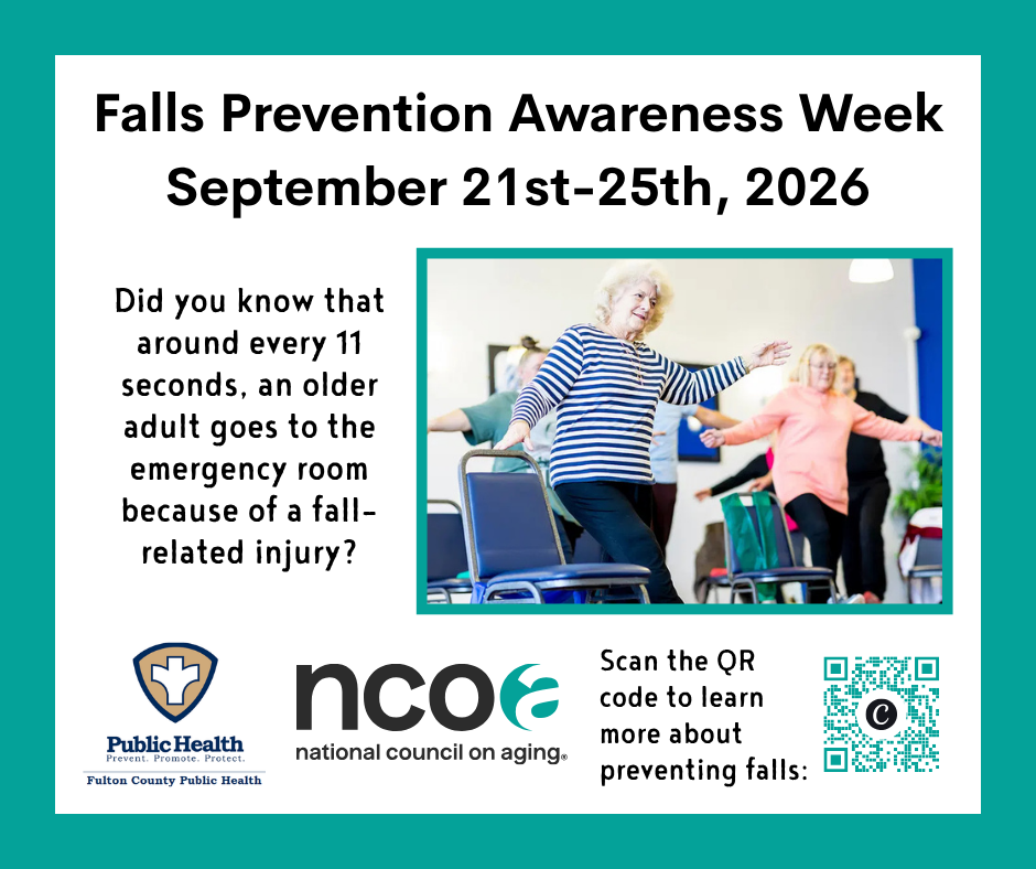 Falls Prevention Awareness Week: September 21st–25th, 2026, Did you know that around every 11 seconds, an older adult goes to the emergency room because of a fall-related injury?